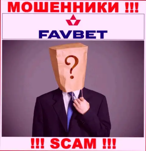 На web-портале организации FavBet не написано ни единого слова об их прямом руководстве - это МОШЕННИКИ !