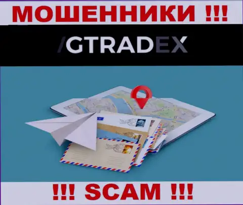 Мошенники GTradex Net избегают наказания за свои неправомерные деяния, т.к. не указывают свой адрес